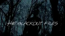 Watch and Download The Blackout Files 1