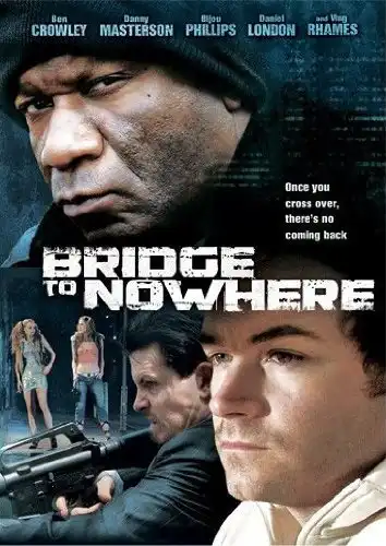 Watch and Download The Bridge to Nowhere 1