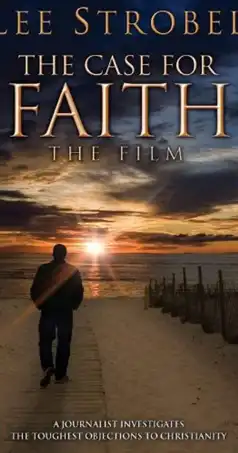 Watch and Download The Case For Faith