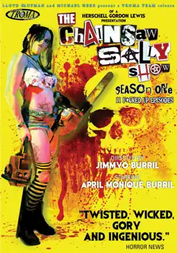 Watch and Download The Chainsaw Sally Show - Season One 1