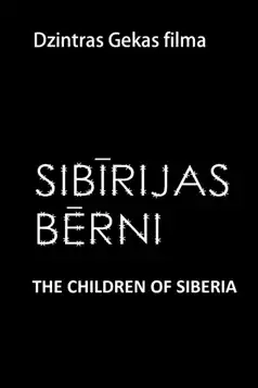 Watch and Download The Children of Siberia