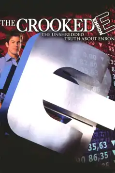 Watch and Download The Crooked E: The Unshredded Truth About Enron