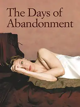 Watch and Download The Days of Abandonment 2