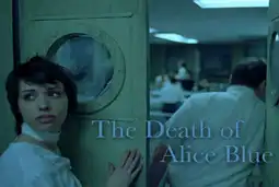 Watch and Download The Death of Alice Blue 5