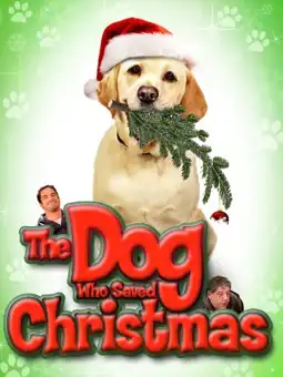 Watch and Download The Dog Who Saved Christmas 3