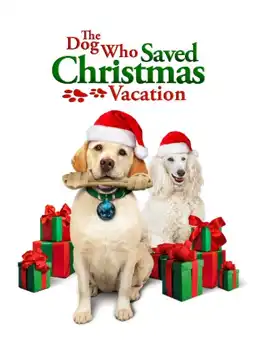 Watch and Download The Dog Who Saved Christmas Vacation 3