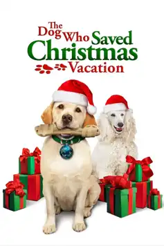 Watch and Download The Dog Who Saved Christmas Vacation