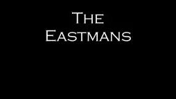 Watch and Download The Eastmans 1