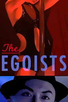 Watch and Download The Egoists