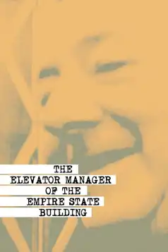 Watch and Download The Elevator Manager of the Empire State Building