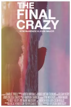 Watch and Download The Final Crazy