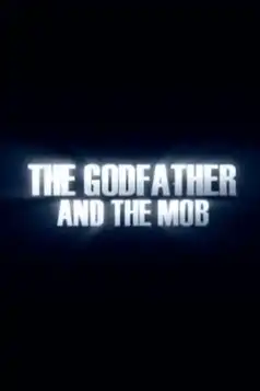 Watch and Download The Godfather and the Mob