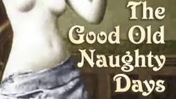 Watch and Download The Good Old Naughty Days 3