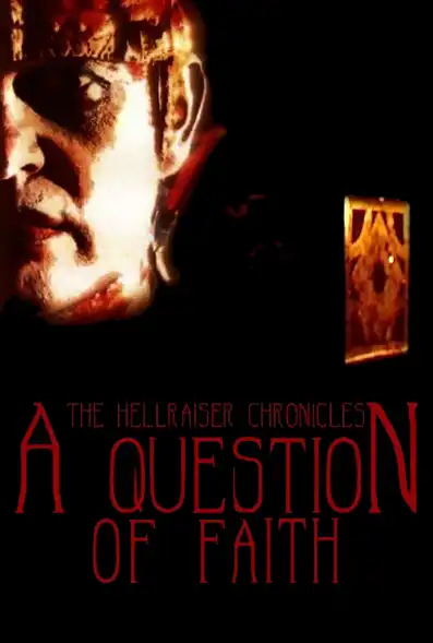 Watch and Download The Hellraiser Chronicles: A Question of Faith 2