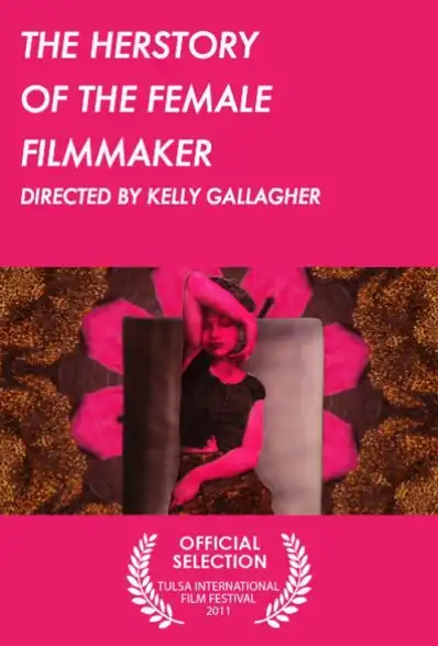 Watch and Download The Herstory of the Female Filmmaker 1