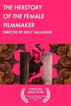 Watch and Download The Herstory of the Female Filmmaker