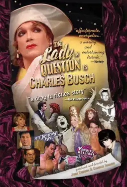 Watch and Download The Lady in Question Is Charles Busch 1