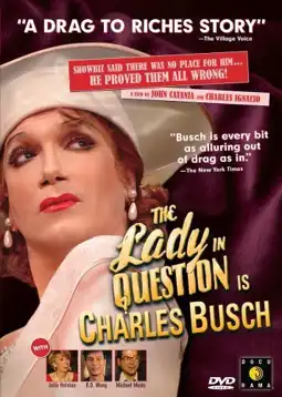 Watch and Download The Lady in Question Is Charles Busch 2