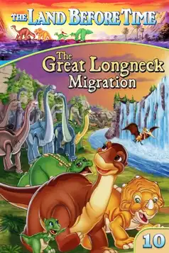 Watch and Download The Land Before Time X: The Great Longneck Migration