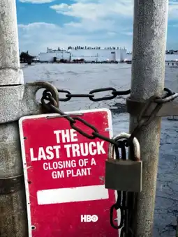 Watch and Download The Last Truck: Closing of a GM Plant 2