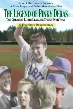 Watch and Download The Legend of Pinky Deras: The Greatest Little-Leaguer There Ever Was