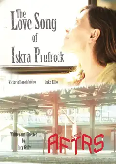 Watch and Download The Love Song of Iskra Prufrock