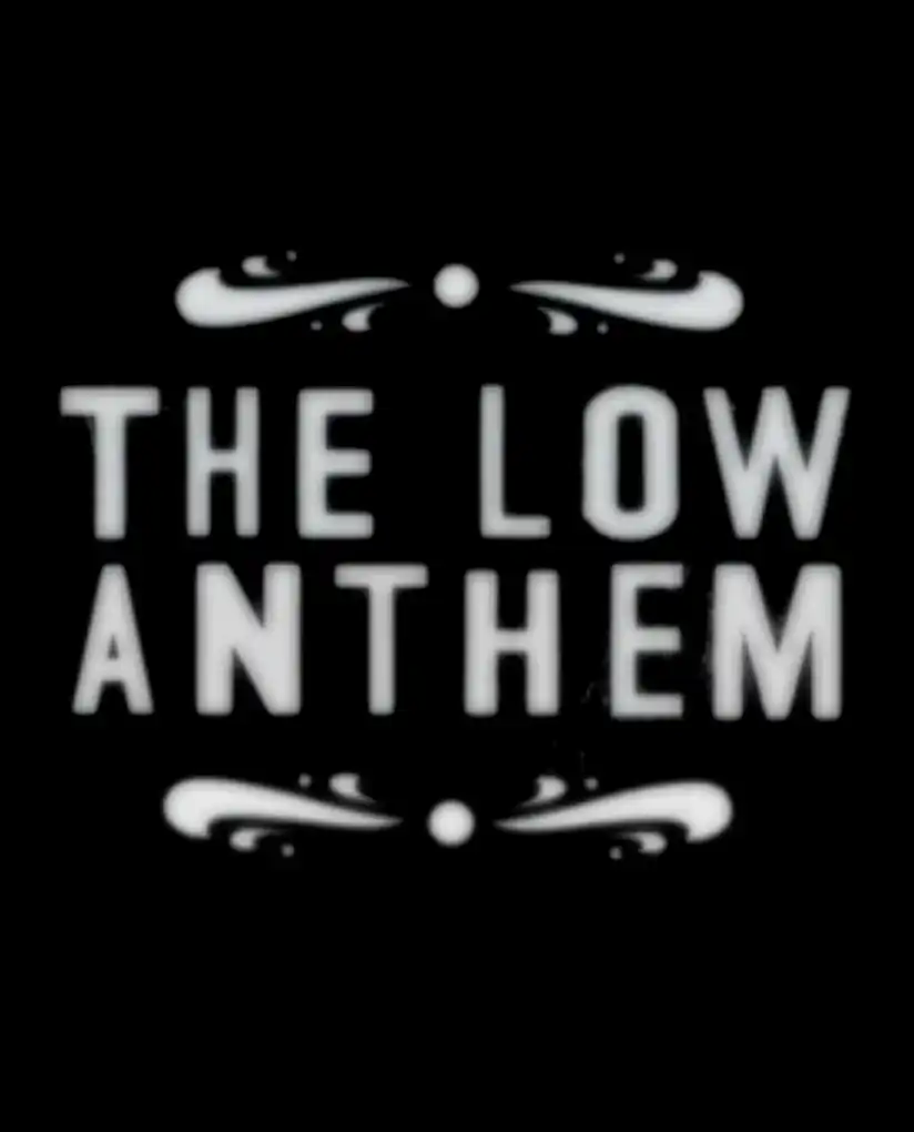 Watch and Download The Low Anthem 4