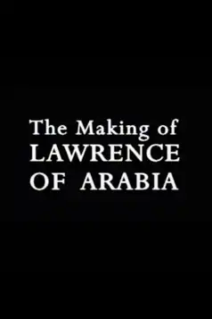 Watch and Download The Making of ‘Lawrence of Arabia’