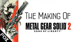 Watch and Download The Making of Metal Gear Solid 2: Sons of Liberty 3