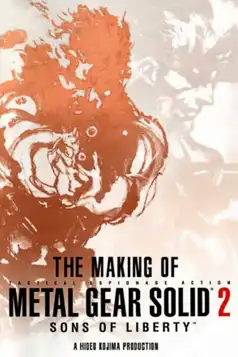 Watch and Download The Making of Metal Gear Solid 2: Sons of Liberty