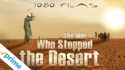 Watch and Download The Man Who Stopped the Desert 2