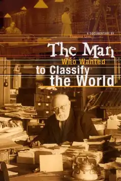 Watch and Download The Man Who Wanted to Classify the World