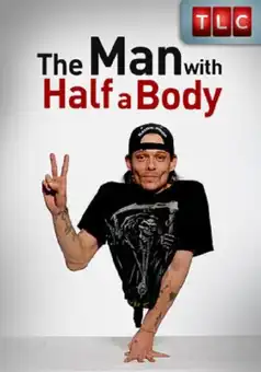 Watch and Download The Man with Half a Body