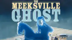 Watch and Download The Meeksville Ghost 1