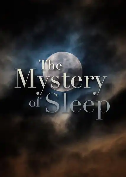 Watch and Download The Mystery of Sleep 1