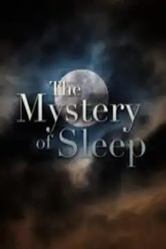 Watch and Download The Mystery of Sleep