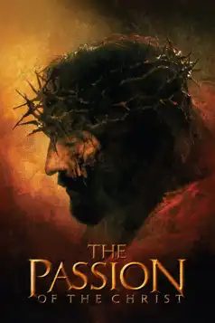 Watch and Download The Passion of the Christ