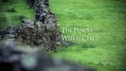Watch and Download The Pendle Witch Child 1