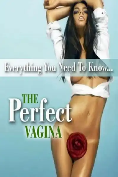 Watch and Download The Perfect Vagina 2