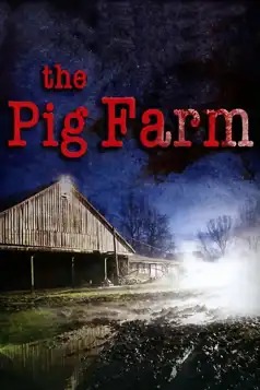 Watch and Download The Pig Farm