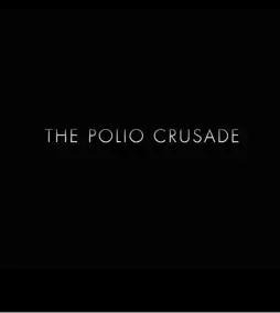 Watch and Download The Polio Crusade 2