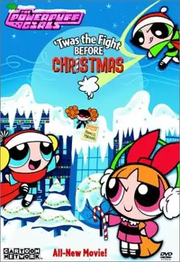 Watch and Download The Powerpuff Girls: 'Twas the Fight Before Christmas 2