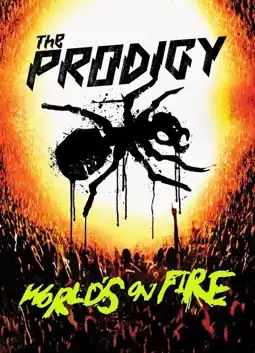 Watch and Download The Prodigy: World's On Fire 4