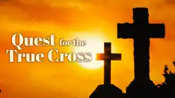 Watch and Download The Quest for the True Cross 1