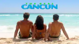 Watch and Download The Real Cancun 1