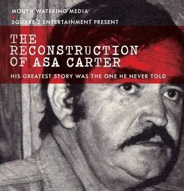 Watch and Download The Reconstruction of Asa Carter 1