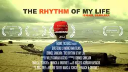 Watch and Download The Rhythm of My Life: Ismael Sankara 2