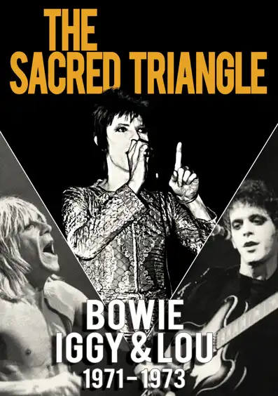 Watch and Download The Sacred Triangle: Bowie, Iggy & Lou 1971-1973 2