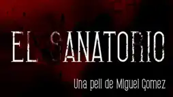 Watch and Download The Sanatorium 1