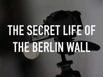 Watch and Download The Secret Life of the Berlin Wall 2